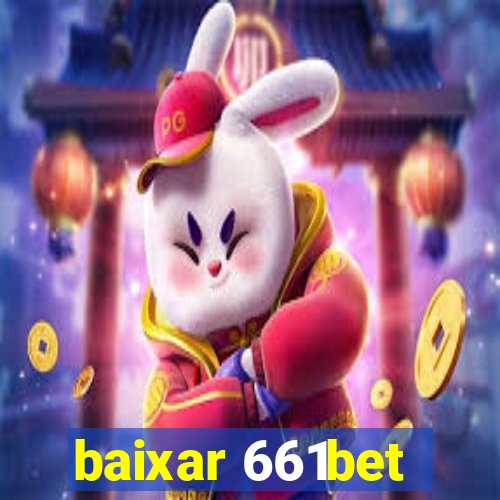 baixar 661bet